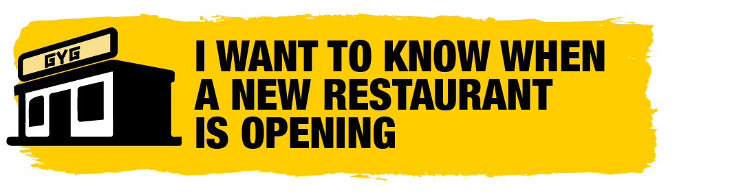 250314_ZENDESK_ARTICLE-TITLES_AU AND US_RESTAURANTS_I WANT TO KNOW WHEN A NEW RESTAURANT IS OPENING.png